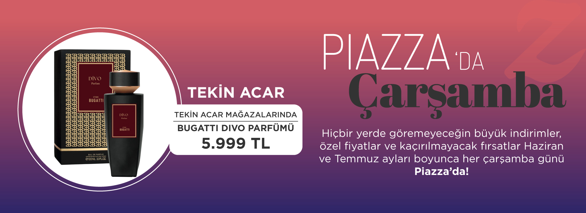 Piazza'da Çarşamba Fırsatları