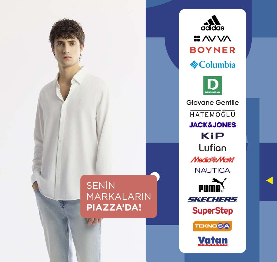 Senin markaların Piazza'da!