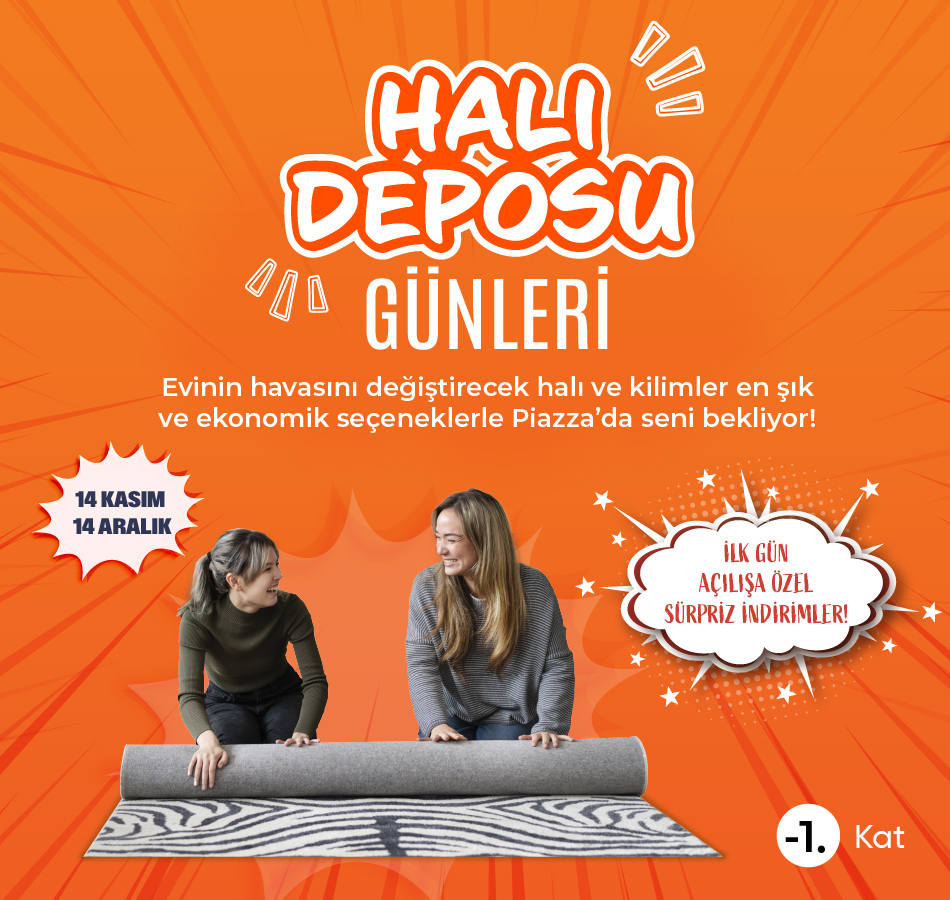 Halı Deposu Piazza'da!